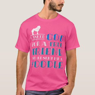 Pet True Friend Dog Lover Poodle T-Shirt