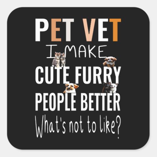 Pet vet funny cute gift for veterinarian animal do square sticker