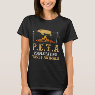 Peta People Eating Tasty Animal Byckyard Enthusias T-Shirt