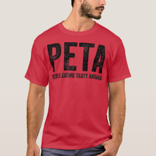 Peta People Eating Tasty Animals T-Shirt
