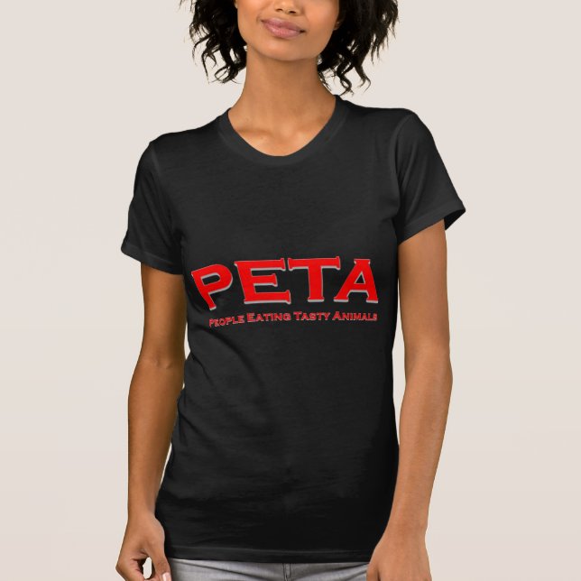 PETA - People Eating Tasty Animals T-Shirt (Front)