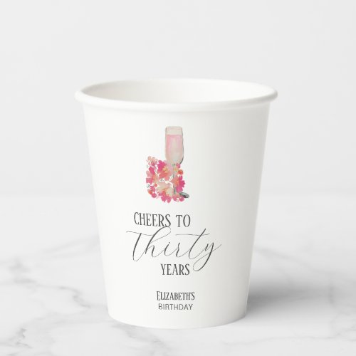 Petals  Prosecco 30th Birthday Floral Pink Chic Paper Cups
