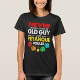 Petanque Mode On T Shirt Zazzle Com Petanque Mode On T Shirt Zazzle Com