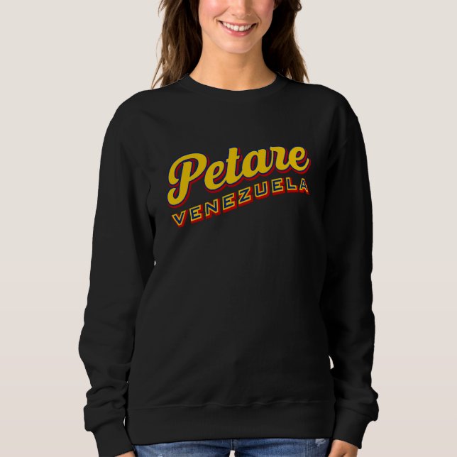 Petare Venezuela Sweatshirt (Front)