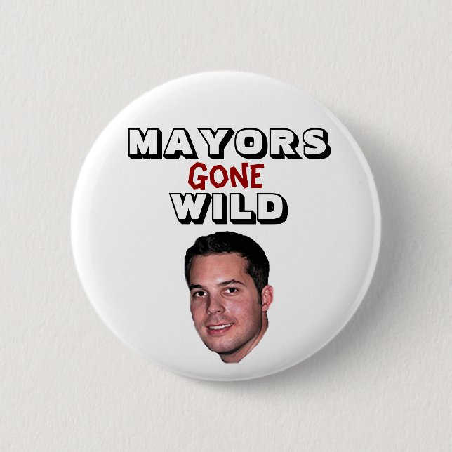 Peter Cammarano III - Mayors Gone Wild Pinback Button (Front)