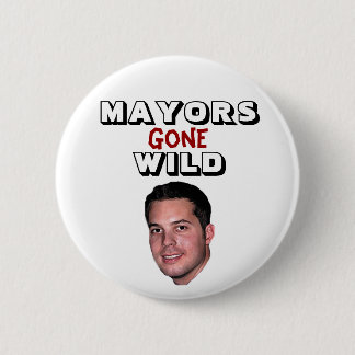 Peter Cammarano III - Mayors Gone Wild Pinback Button