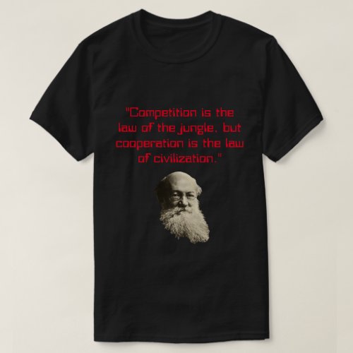 Peter Kropotkin mutual aid quote T_Shirt
