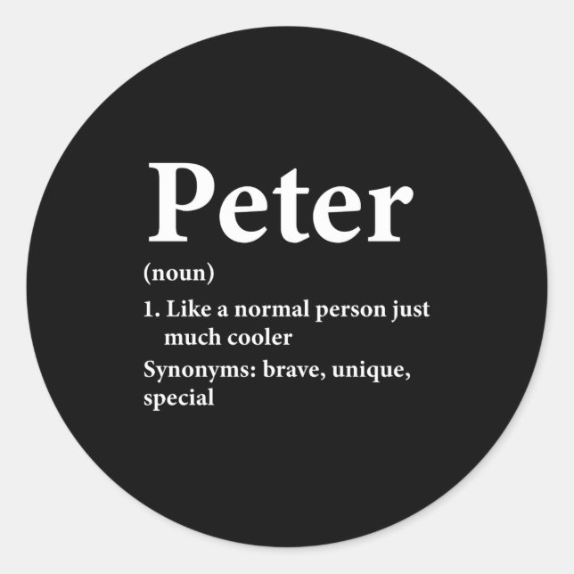 Peter Name Definition Funny D  Classic Round Sticker (Front)