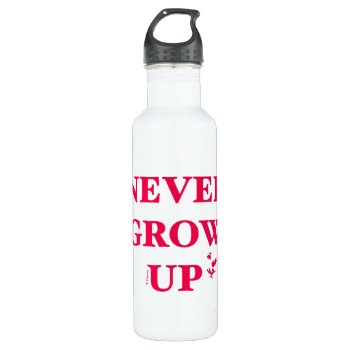 Peter Pan | Never Grow Up Stainless Steel Water Bottle by peterpan at Zazzle