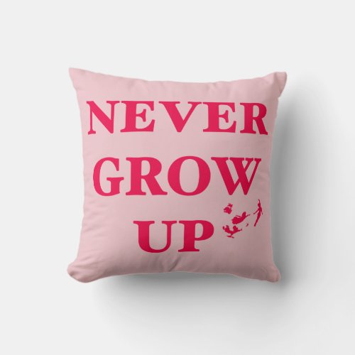 Peter Pan  Never Grow Up Throw Pillow
