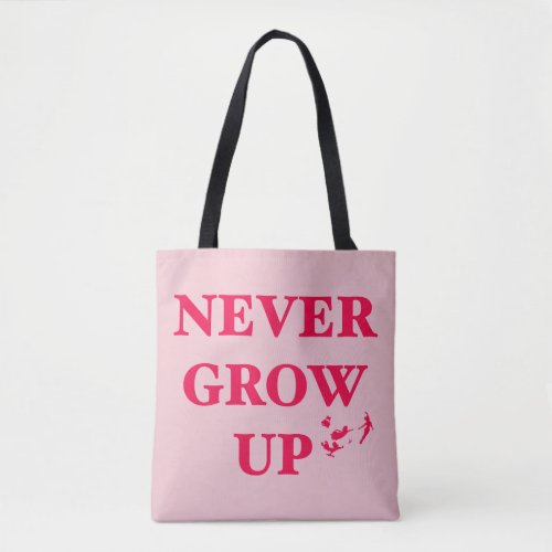 Peter Pan  Never Grow Up Tote Bag