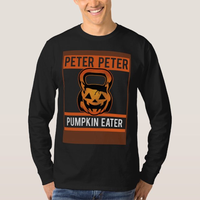 Peter Peter Pumpkin Eater Kettlebell Workout Fan T-Shirt (Front)