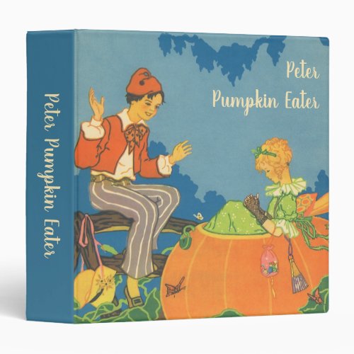 Peter Peter Pumpkin Eater Vintage Nursery Rhyme 3 Ring Binder