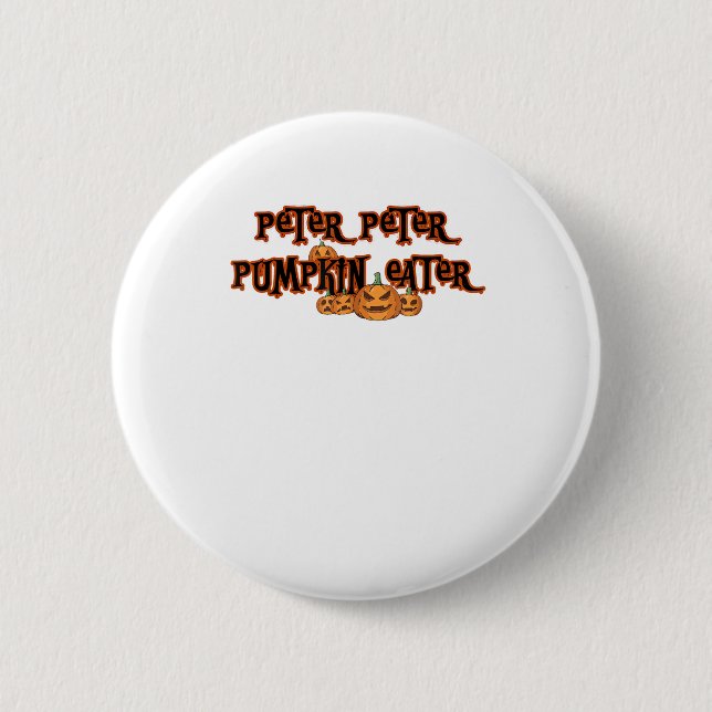Peter Pumpkin Eater Pumpkin Pie Lover Halloween Th Button (Front)