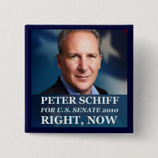 Peter Schiff for Senate in CT, 2010 Button