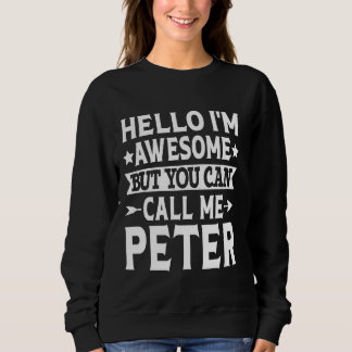 Peter Surname Call Me Peter Family Team Last Name Sweatshirt