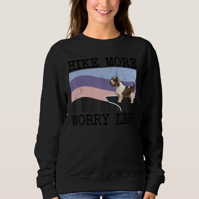 Petit Basset Griffon Vendeen Hike More Worry Less  Sweatshirt (Front)