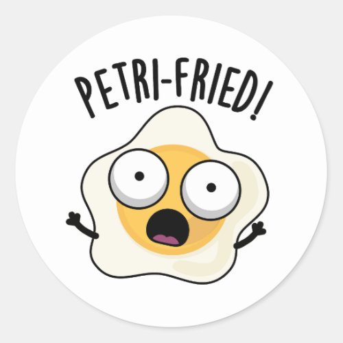 Petri_fried Funny Fried Egg Pun  Classic Round Sticker