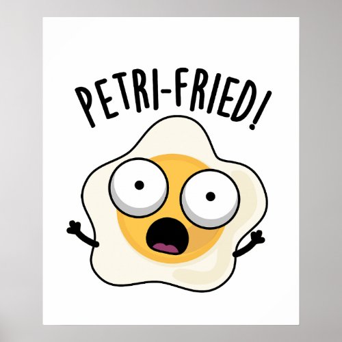 Petri_fried Funny Fried Egg Pun  Poster