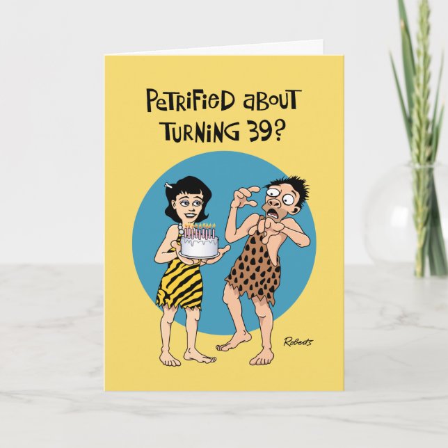 Petrified by 39th Birthday Card (Front)