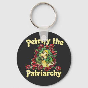 Petrify the Patriarchy feminist medusa  Keychain