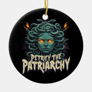 Petrify the Patriarchy Medusa Empowerment Ceramic Ornament