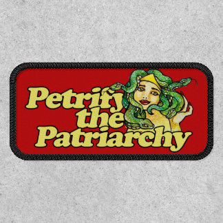 Petrify the Patriarchy Medusa Feminist Gorgon      Patch