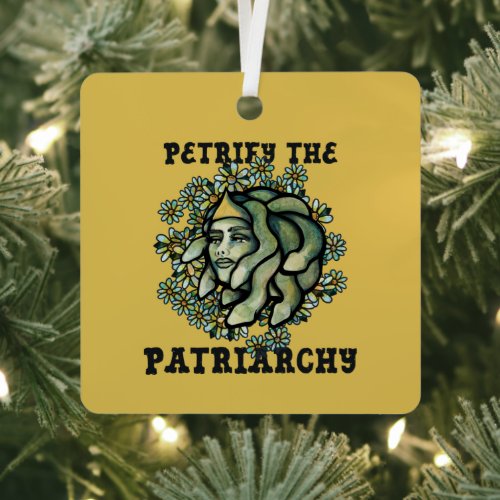 Petrify the Patriarchy Medusa Gorgon               Metal Ornament