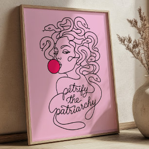 Petrify The Patriarchy Modern Medusa Feminist Poster