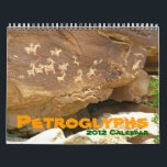 Petroglyphs Calendar Gift Archeology Indians<br><div class="desc">Petroglyph calendar has 13 different petroglyphs from around the world. Back cover has location of each photo. Great gift.</div>