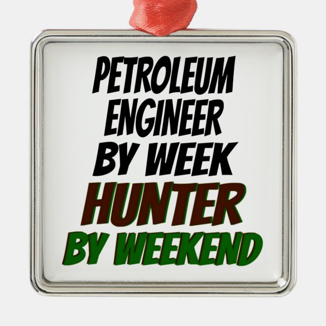 Petroleum Engineer Hunter Metal Ornament (Front)