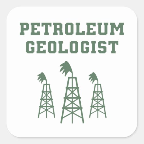 Petroleum Geologist Square Sticker