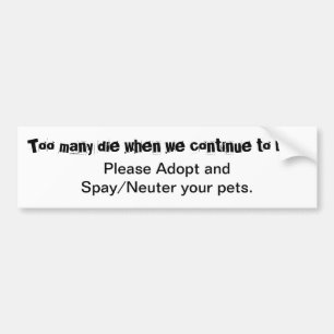 Pets Adopt Spay Neuter Animal Shelters Quote Bumper Sticker
