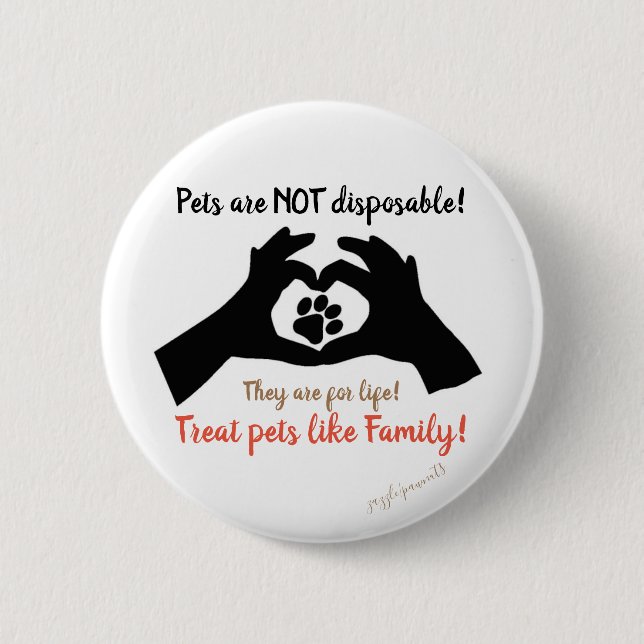 Pets Are Not Disposable Button (Front)