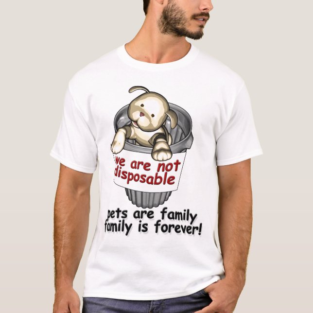 Pets are not disposable T-Shirt (Front)