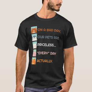 Pets Are Priceless Every Day Animal Pet T-Shirt