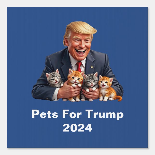 Pets For Trump 2024 Sign (Front)