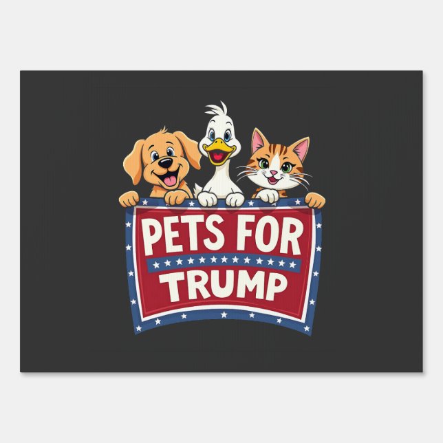Pets For Trump Cats Maga Dogs Election Sign (Front)