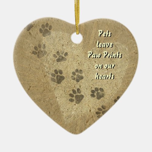 Pets leave Paw Prints on our Hearts Ceramic Ornament