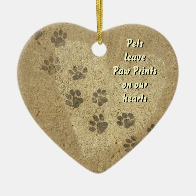 Pets leave Paw Prints on our Hearts Ceramic Ornament (Front)