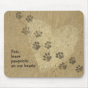Pets leave Paw Prints on our Hearts Mouse Pad