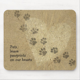 Pets leave Paw Prints on our Hearts Mouse Pad