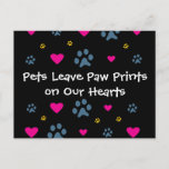 Pets Leave Paw Prints on Our Hearts Postcard