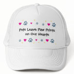 Pets Leave Paw Prints on Our Hearts Trucker Hat