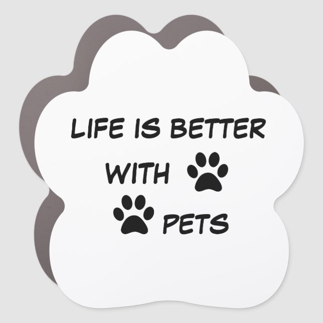 PETS-life is better with pets Car Magnet (Front)