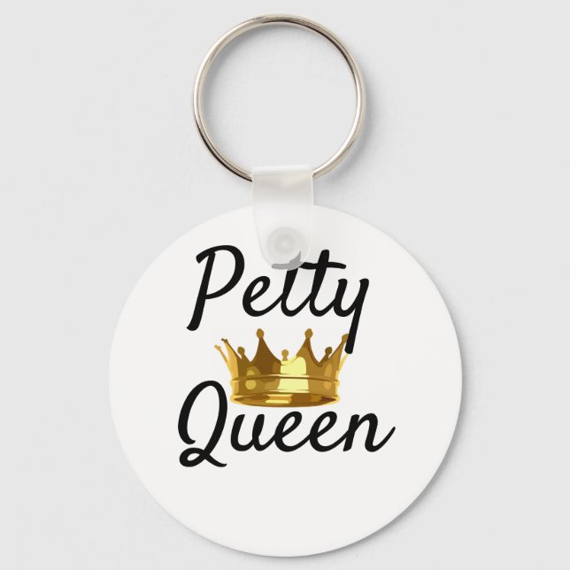 Petty Queen Keychain (Front)