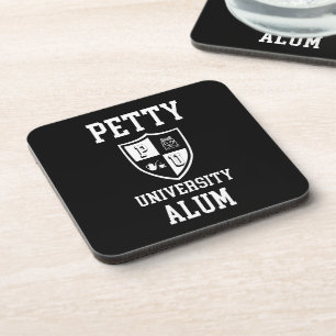 Petty University Alum grad sarcastic alma mater Beverage Coaster