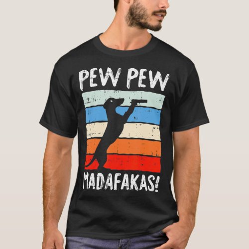 Pew Madafakas Dog Funny Dachshund Doie Puppy Pet L T_Shirt