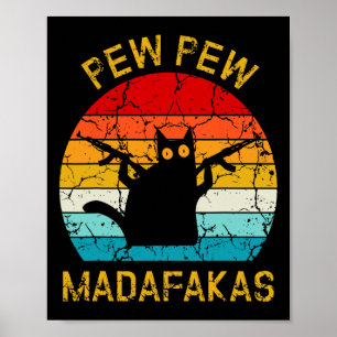 Pew Madafakas Pew Guns Funny Black Cat Retro Vinta Poster