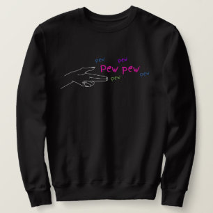 Pew Pew jinx Sweatshirt